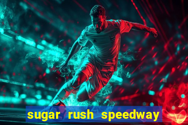 sugar rush speedway download android